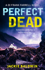 Perfect Dead: A gripping crime thriller that will keep you hooked