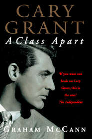 Cary Grant: A Class Apart