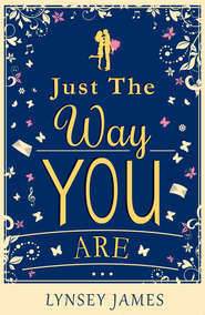 Just The Way You Are