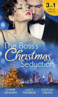 The Boss's Christmas Seduction: Unlocking her Innocence / Million Dollar Christmas Proposal / Not Just the Boss's Plaything