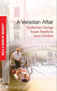 A Venetian Affair: A Venetian Passion / In the Venetian's Bed / A Family For Keeps