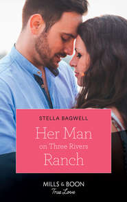 Her Man On Three Rivers Ranch