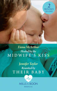 Healed By The Midwife's Kiss: Healed by the Midwife's Kiss