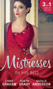 Mistresses: In His Bed: The Billionaire's Trophy / Strictly Temporary / Whose Bed Is It Anyway?