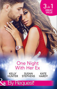 One Night With Her Ex: The One That Got Away / The Man From her Wayward Past / The Ex Who Hired Her