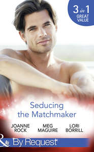 Seducing The Matchmaker: One Man Rush / Taking Him Down / The Personal Touch