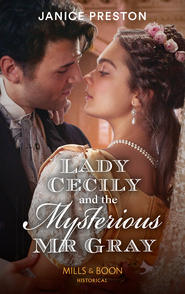 Lady Cecily And The Mysterious Mr Gray