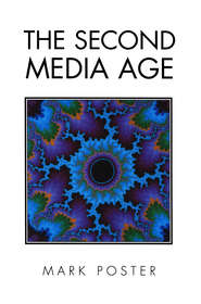 The Second Media Age