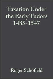 Taxation Under the Early Tudors 1485-1547