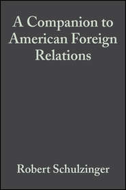 A Companion to American Foreign Relations