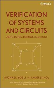 Verification of Systems and Circuits Using LOTOS, Petri Nets, and CCS