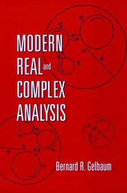 Modern Real and Complex Analysis