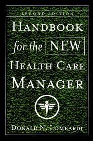 Handbook for the New Health Care Manager