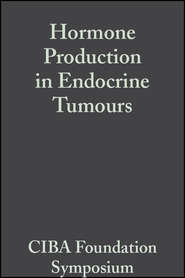 Hormone Production in Endocrine Tumours, Volume 12