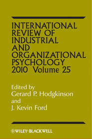 International Review of Industrial and Organizational Psychology, 2010 Volume 25