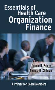 Essentials of Health Care Organization Finance