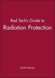 Rad Tech's Guide to Radiation Protection