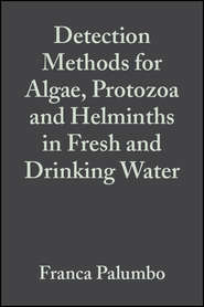 Detection Methods for Algae, Protozoa and Helminths in Fresh and Drinking Water