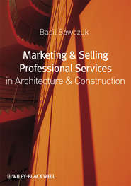 Marketing and Selling Professional Services in Architecture and Construction