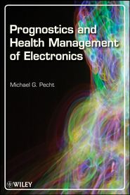 Prognostics and Health Management of Electronics