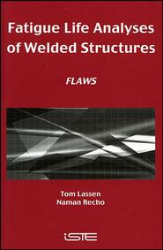 Fatigue Life Analyses of Welded Structures