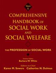 Comprehensive Handbook of Social Work and Social Welfare, The Profession of Social Work