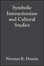 Symbolic Interactionism and Cultural Studies