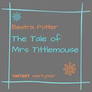 The Tale of Mrs. Tittlemouse