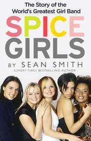 Spice Girls: The Story of the World’s Greatest Girl Band