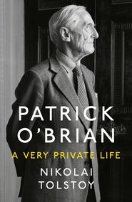 Patrick O’Brian: A Very Private Life