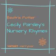 Cecily Parsley's Nursery Rhymes