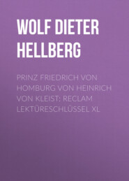 Prinz Friedrich von Homburg von Heinrich von Kleist: Reclam Lektüreschlüssel XL