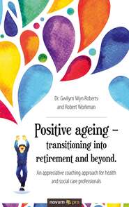 Positive ageing – transitioning into retirement and beyond.