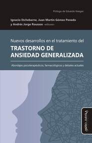 Nuevos desarrollos en el tratamiento del Trastorno de Ansiedad Generalizada