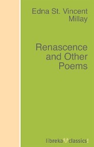 Renascence and Other Poems