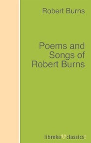 Poems and Songs of Robert Burns