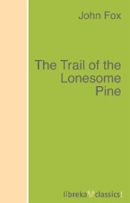 The Trail of the Lonesome Pine