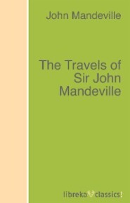 The Travels of Sir John Mandeville