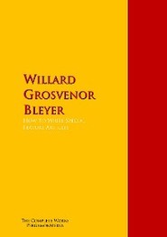 How To Write Special Feature Articles by Willard Grosvenor Bleyer