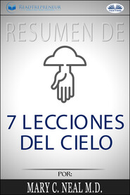 Resumen De 7 Lecciones Del Cielo, Por Mary C. Neal M.D.