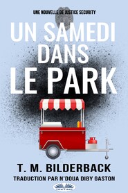 Un Samedi Dans Le Park – Une Nouvelle De Justice Security