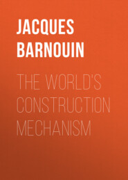 The World's Construction Mechanism