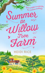 Summer At Willow Tree Farm