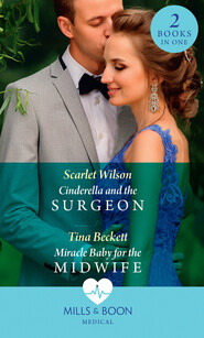 Cinderella And The Surgeon / Miracle Baby For The Midwife