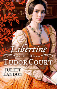 LIBERTINE in the Tudor Court