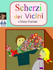 Scherzi Dei Vicini