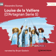 Louise de la Vallière - D'Artagnan Series, Vol. 5 (Unabridged)