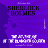 The Adventure of the Blanched Soldier (Unabridged)