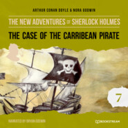 The Case of the Caribbean Pirate - The New Adventures of Sherlock Holmes, Episode 7 (Unabridged)