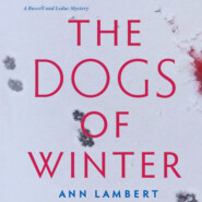 The Dogs of Winter - A Russell and Leduc Mystery, Book 2 (Unabridged)